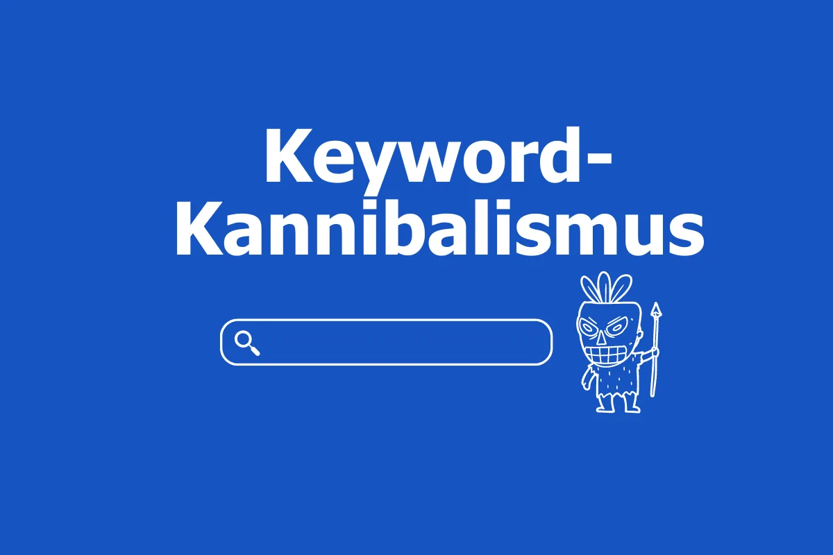 Keyword-Kannibalismus erkennen & beheben