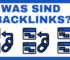 Was sind Backlinks?