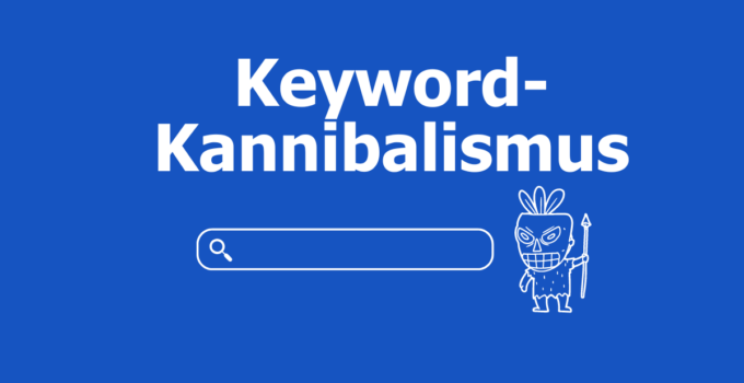Keyword-Kannibalismus erkennen & beheben